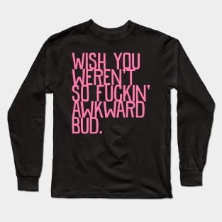 Awkward Long Sleeve T-Shirt